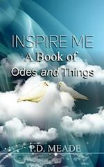 Inspire Me: A Book of Odes and Things 