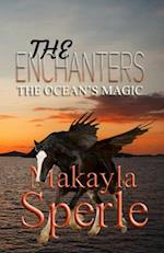 The Enchanters: The Ocean's Magic 