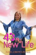 43: My New Life 