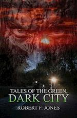 Tales of the Green: Dark City 