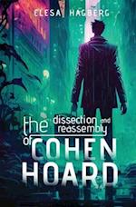 The Dissection and Reassembly of Cohen Hoard 