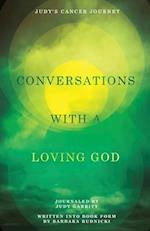 Conversations with a Loving God