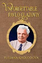 Unforgettable Pavlo Glazoviy 