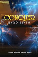 Conquer Hard Times 