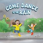 Come Dance in the Rain 