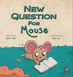 New Question for Mouse