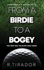 From a Birdie to a Bogey: Confessions of a Weekend Golfer 