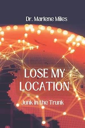 Lose My Location: Junk in the Trunk