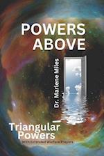 POWERS ABOVE: Triangular Powers 