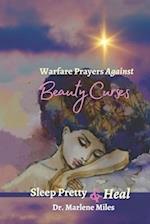 Warfare Prayers Against Beauty Curses: Sleep Pretty & Heal 