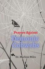 Prayers Against Demonic Cobwebs 