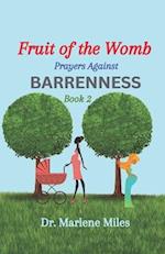 Fruit of the Womb: Prayers Against Barrenness, Book 2 