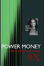 Power Money: Nine Times the Tithe 