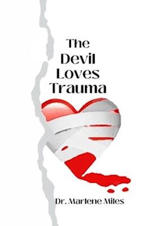 The Devil Loves Trauma