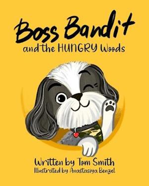 Boss Bandit and the HUNGRY Woods