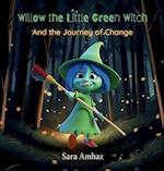 Willow the Little Green Witch And the Journey of Change 