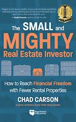 Small and Mighty Real Estate Investor