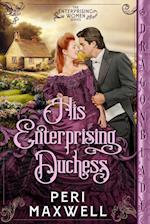 His Enterprising Duchess 