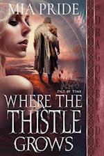 Where the Thistle Grows 