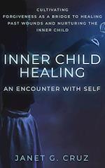 Inner Child Healing - An Encounter with Self