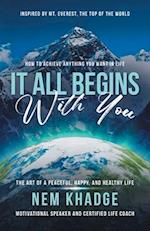 It All Begins with You: The Art of a Peaceful, Happy, and Healthy Life 