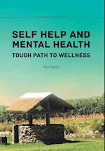 Self Help and Mental Health Tough Path to Wellness Our Story