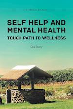 Self Help and Mental Health Tough Path to Wellness Our Story