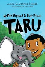 My Pet Elephant & Best Friend, Taru 