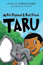 My Pet Elephant & Best Friend, Taru