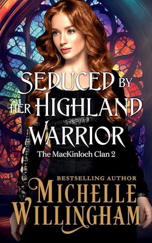 Seduced by Her Highland Warrior