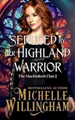 Seduced by Her Highland Warrior 