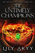 Untimely Champions