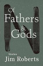 Of Fathers & Gods