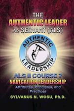 The Authentic Leader As Servant II Course 7