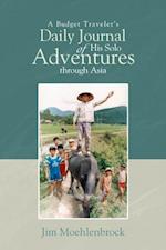 Budget Traveler's Daily Journal of His Solo Adventures Through Asia