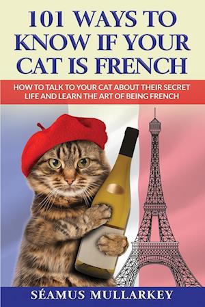 101 Ways To Know If Your Cat Is French