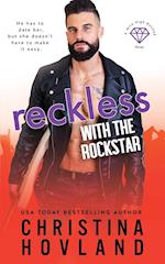 Reckless with the Rockstar 
