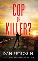 Cop or Killer? 