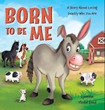 Born To Be Me: A Story About Loving Exactly Who You Are 