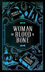 Woman of Blood & Bone