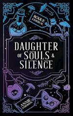 Daughter of Souls & Silence