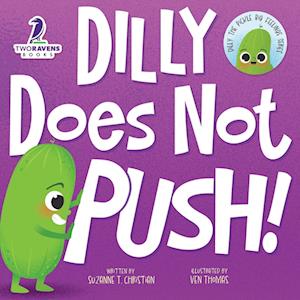 Dilly Does Not Push!