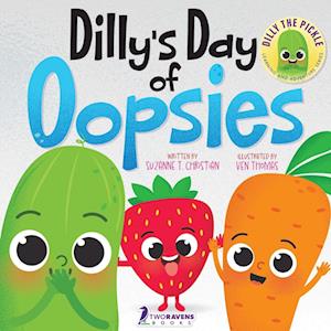 Dilly's Day Of Oopsies