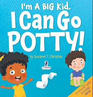 I'm A Big Kid. I Can Go Potty!