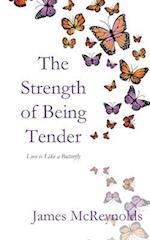 The Strength of Being Tender