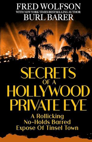 SECRETS OF A HOLLYWOOD PRIVATE EYE