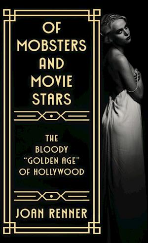 OF MOBSTERS AND MOVIE STARS