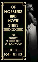 OF MOBSTERS AND MOVIE STARS