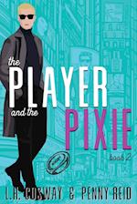 The Player and the Pixie 