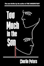 Too Much in the Son 